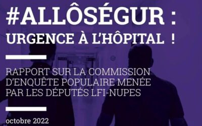 AllôSégur, l’enquête populaire par les députés du groupe LFI-NUPES