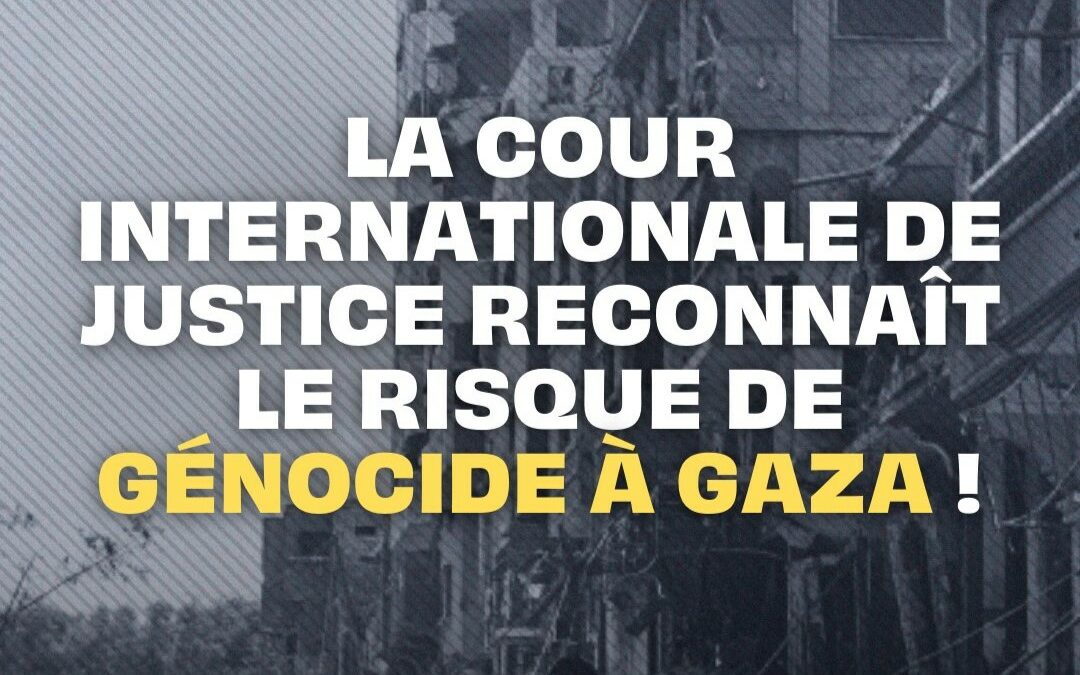 La Cour internationale de justice reconnaît le risque de génocide à Gaza !